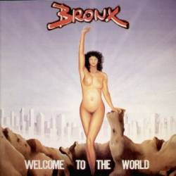 Bronx : Welcome to the World